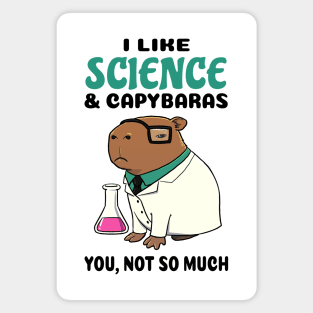 I Like Science and Capybaras you not so much Magnet
